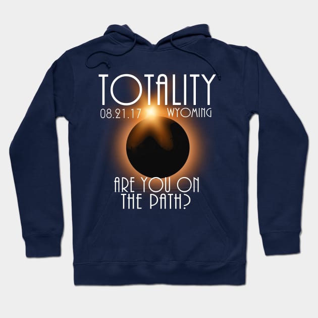 Total Eclipse Shirt - Totality WYOMING Tshirt, USA Total Solar Eclipse T-Shirt August 21 2017 Eclipse T-Shirt T-Shirt Hoodie by BlueTshirtCo